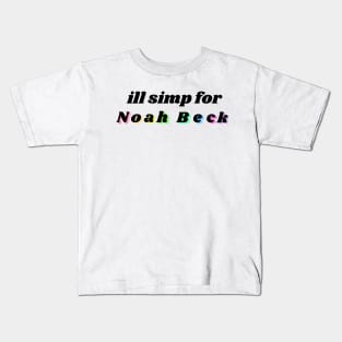 ill simp for Noah Beck Kids T-Shirt